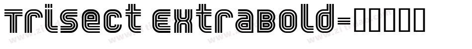 Trisect ExtraBold字体转换